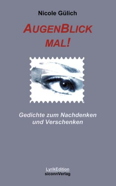 Augenblick mal! Gedichte zum Nachdenken und verschenken