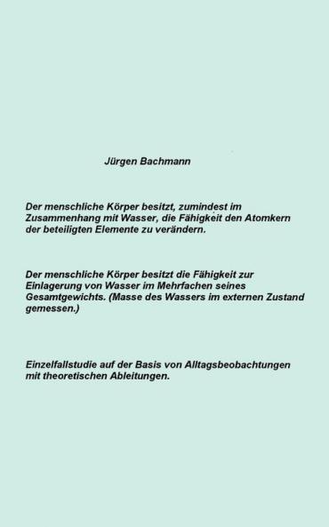 Der menschliche Körper besitzt zumindest im Zusammenhang mit Wasser die Fähigkeit den Atomkern der beteiligten Elemente