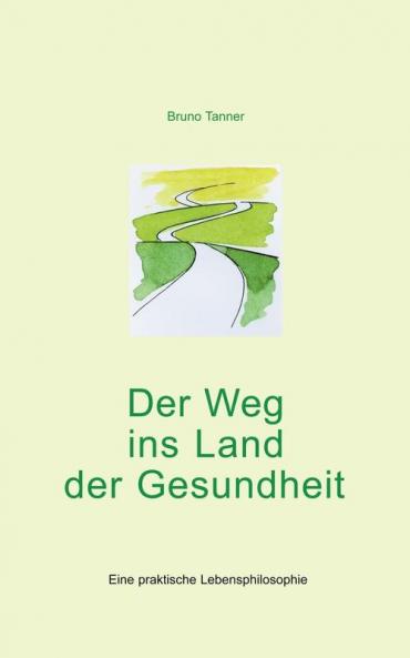 Der Weg ins Land der Gesundheit
