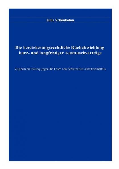 Die bereicherungsrechtliche Rückabwicklung kurz- und langfristiger Austauschverträge