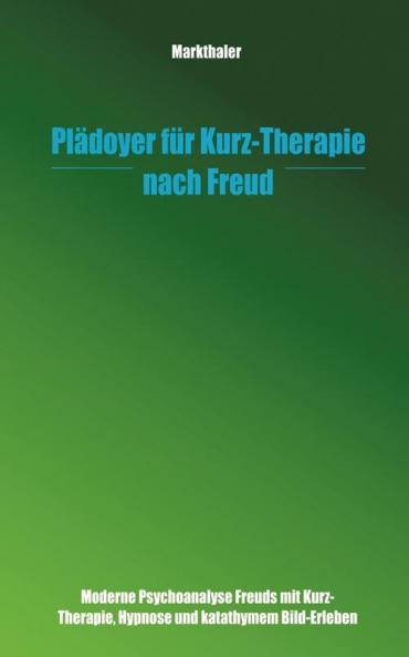 Plädoyer für Kurz-Therapie nach Freud