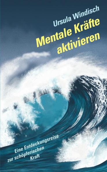 Mentale Kräfte aktivieren