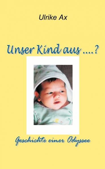 Unser Kind aus ...?