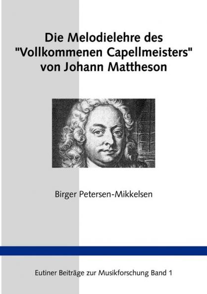 Die Melodielehre des Vollkommenen Capellmeisters von Johann Mattheson