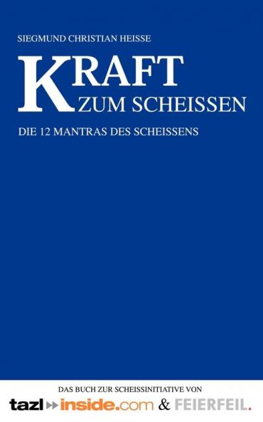 Kraft zum Scheissen