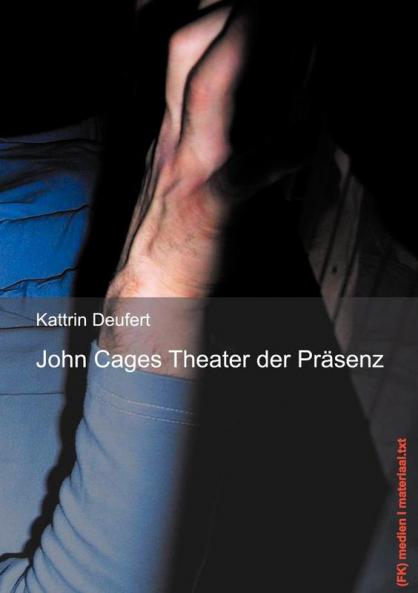 John Cages Theater der Pr��senz