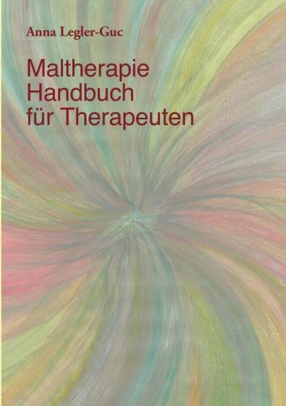 Maltherapie-Handbuch für Therapeuten