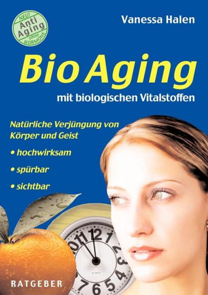 BioAging mit biologischen Vitalstoffen