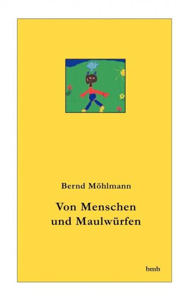Von Menschen und Maulwürfen (German Edition)