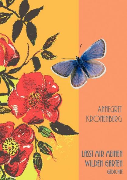 Lasst mir meinen wilden Garten