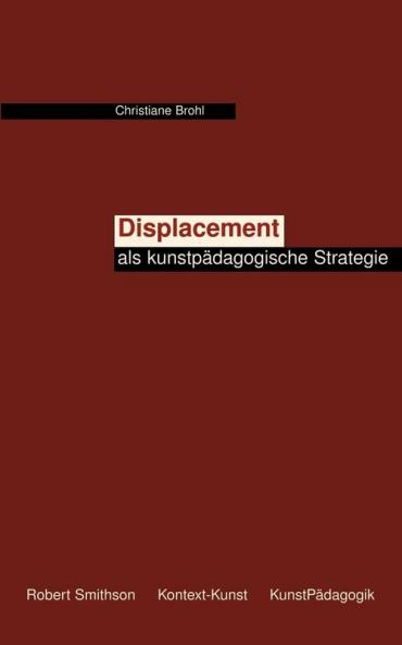 Displacement als kunstpädagogische Strategie