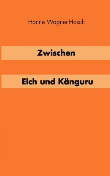 Zwischen Elch und K��nguruh