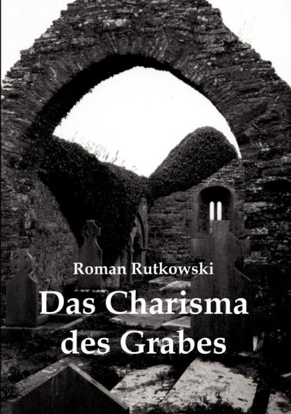 Das Charisma des Grabes