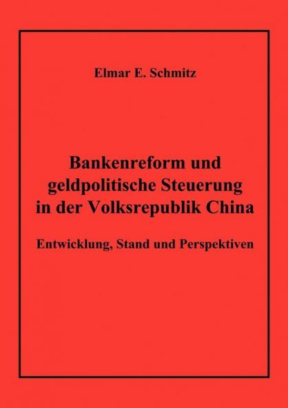Bankenreform und geldpolitische Steuerung in der Volksrepublik China