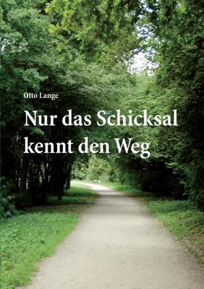 Nur das Schicksal kennt den Weg