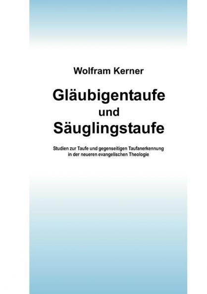 Gl��ubigentaufe und S��uglingstaufe