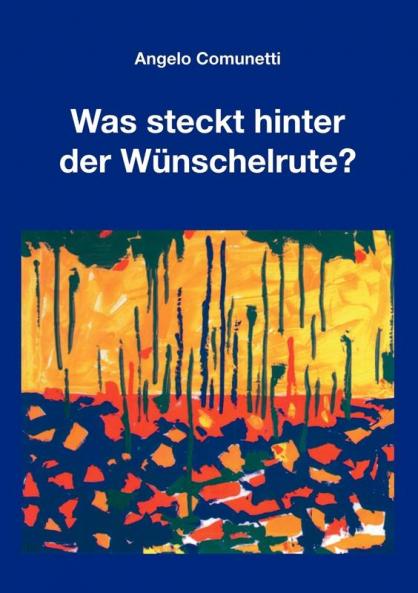 Was steckt hinter der Wünschelrute?