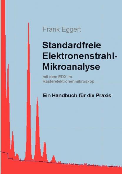 Standardfreie Elektronenstrahl-Mikroanalyse (mit dem EDX im Rasterelektronenmikroskop)