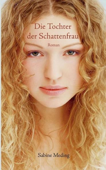 Die Tochter der Schattenfrau