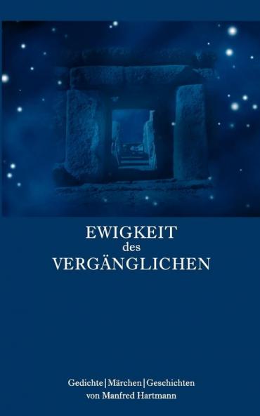 Ewigkeit des Vergänglichen