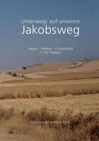 Unterwegs auf unserem Jakobsweg