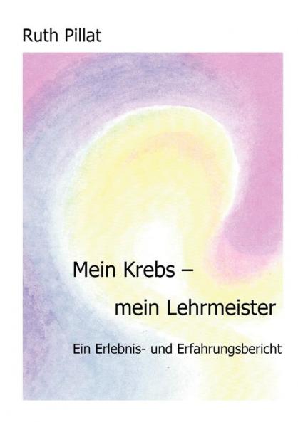 Mein Krebs - mein Lehrmeister