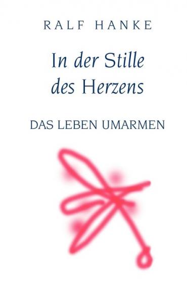 In der Stille des Herzens