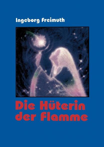 Die Hüterin der Flamme