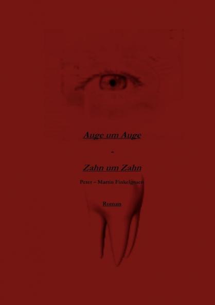Auge um Auge - Zahn um Zahn