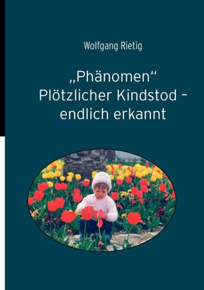 Phänomen Plötzlicher Kindstod - endlich erkannt