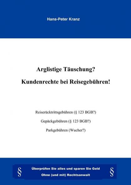 Arglistige Täuschung ? Kundenrechte bei Reisegebühren !