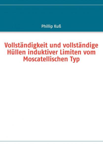 Vollständigkeit und vollständige Hüllen induktiver Limiten vom Moscatellischen Typ