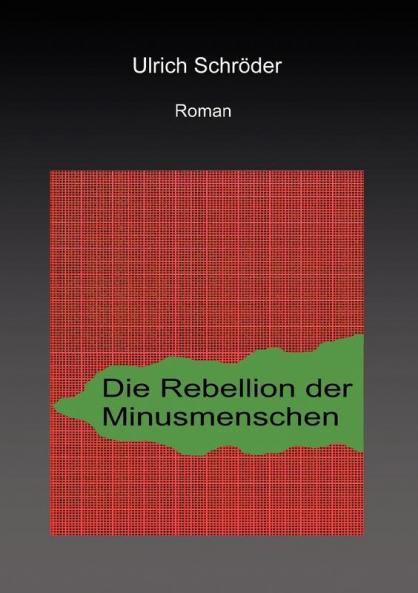 Die Rebellion der Minusmenschen