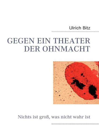 GEGEN EIN THEATER DER OHNMACHT