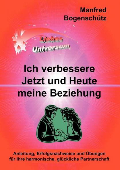 Ich verbessere Jetzt und Heute meine Beziehung