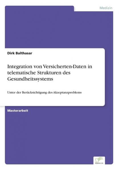 Integration von Versicherten-Daten in telematische Strukturen des Gesundheitssystems