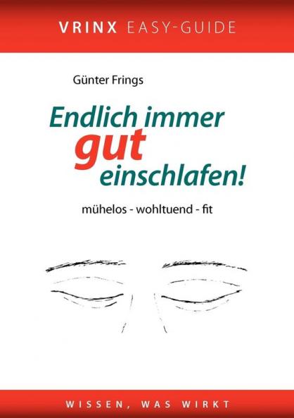 ENDLICH IMMER GUT EINSCHLAFEN!
