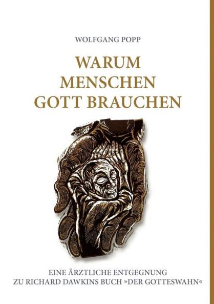 Warum Menschen Gott brauchen