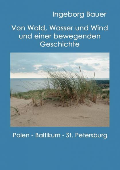 Von Wald Wasser und Wind und einer bewegenden Geschichte