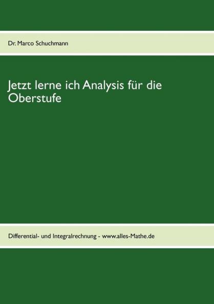 Jetzt lerne ich Analysis für die Oberstufe