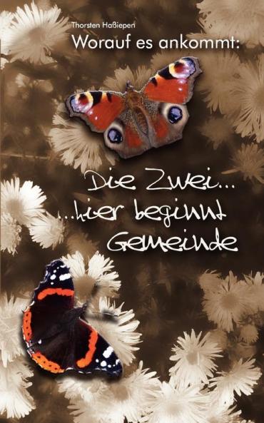 Worauf es ankommt Die Zwei ... ... hier beginnt Gemeinde