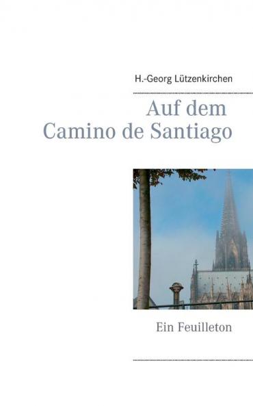 Auf dem Camino de Santiago