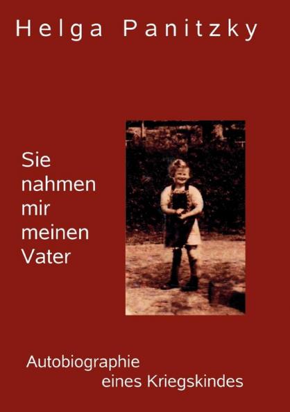 Sie nahmen mir meinen Vater