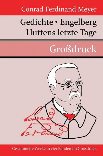Gedichte / Huttens letzte Tage / Engelberg (Gro��druck)