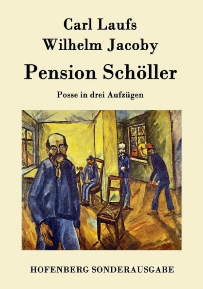 Pension Schöller: Posse in drei Aufzügen