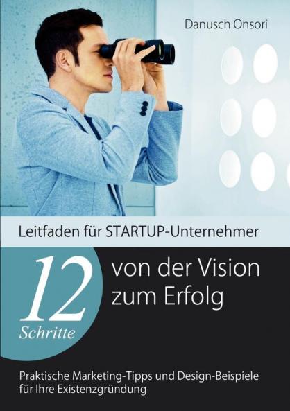12 Schritte von der Vision zum Erfolg