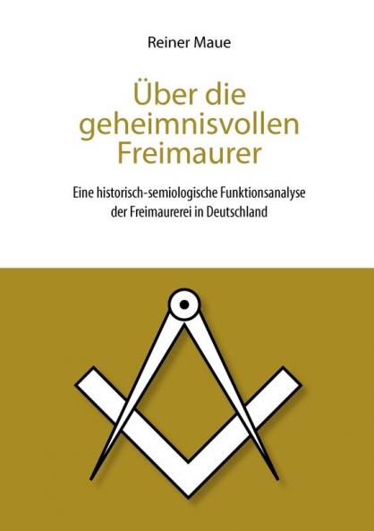 ��ber die geheimnisvollen Freimaurer
