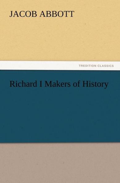 Richard I Makers of History