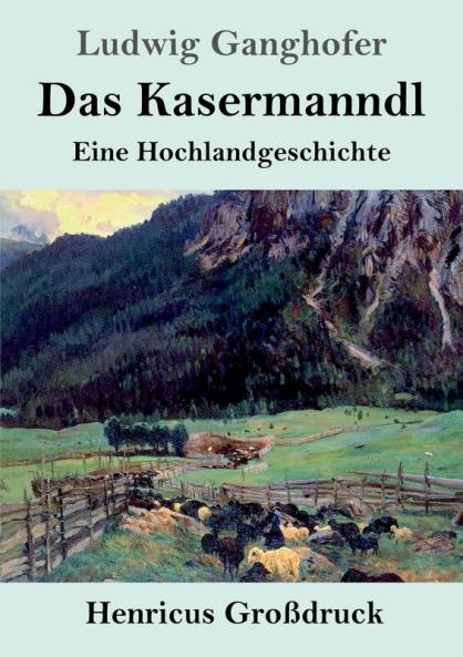 Das Kasermanndl (Gro��druck)