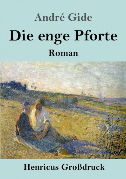 Die enge Pforte (Großdruck): Roman (German Edition)